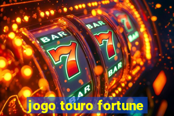 jogo touro fortune